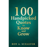 100 Handpicked Quotes to Know and Grow: Optimism and Self-Talk