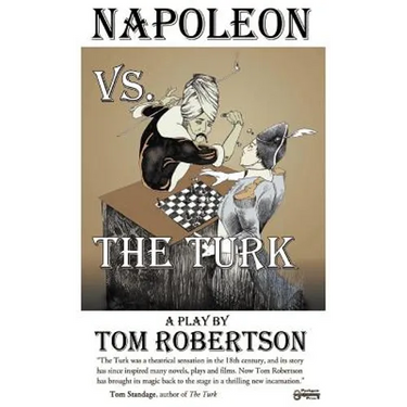 Napoleon vs. the Turk, When the Master Warrior Met the Master Machine