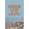 Honour: A Story of the Blackfoot