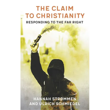 The Claim to Christianity: Responding to the Far Right