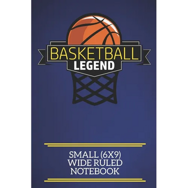 Basketball Legend Small (6x9) Wide Ruled Notebook: A fun note book, perfect for any sports fan who has everything else!