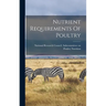 Nutrient Requirements Of Poultry
