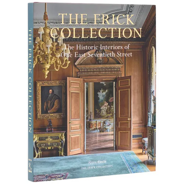 The Frick Collection: The Historic Interiors
