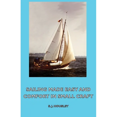 Sailing Made Easy and Comfort in Small Craft