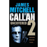 Callan Uncovered Volume 2