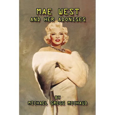 Mae West & Her Adonises