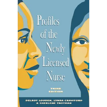 Profiles of the Newly Licensed Nurse