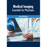 Medical Imaging: Essentials for Physicians