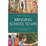 Bringing School to Life: Place-Based Education Across the Curriculum