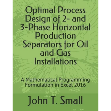 Optimal Process Design of 2- and 3-Phase Horizontal Production Separators for Oil and Gas Installations: A Mathematical Programming Formulation in Exc