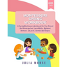 Montessori Spring Workbook: A Spring Montessori Workbook For Pre-School And Kindergarten. Learn Maths, Alphabet, Numbers, Objects, Animals And Shapes