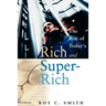 The Rise of Today's Rich and Super-Rich