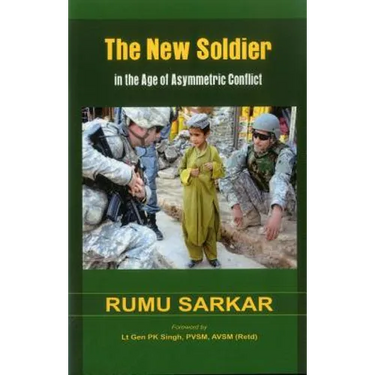The New Soldier in the Age of Asymmetric Conflict