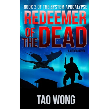Redeemer of the Dead: A LitRPG Apocalypse: The System Apocalypse: Book 2