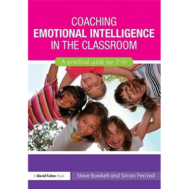Coaching Emotional Intelligence in the Classroom: A Practical Guide for 7-14