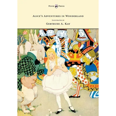 Alice's Adventures in Wonderland - Illustrated by Gertrude A. Kay