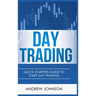 Day Trading - Hardcover Version: Quick Starters Guide To Day Trading