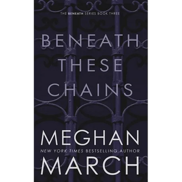 Beneath These Chains