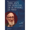 Rabbi Joseph Dov Soloveitchik on the Experience of Prayer