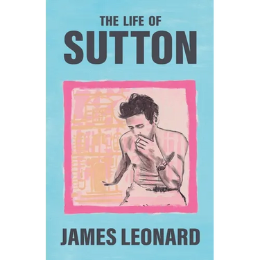The Life of Sutton