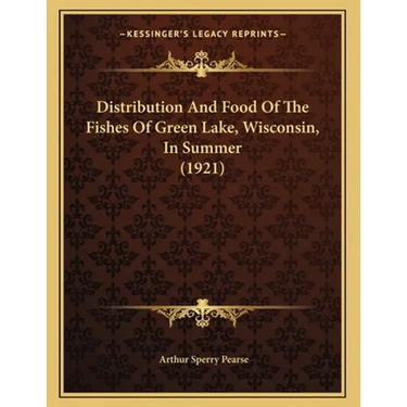 Distribution And Food Of The Fishes Of Green Lake, Wisconsin, In Summer (1921)