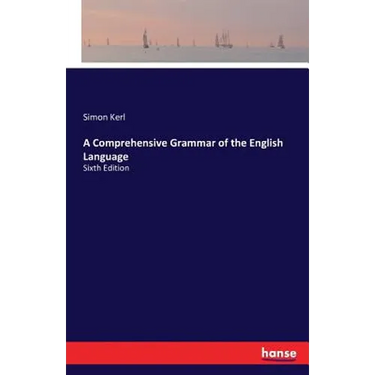 A Comprehensive Grammar of the English Language: Sixth Edition