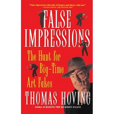 False Impressions: The Hunt for Big-Time Art Fakes
