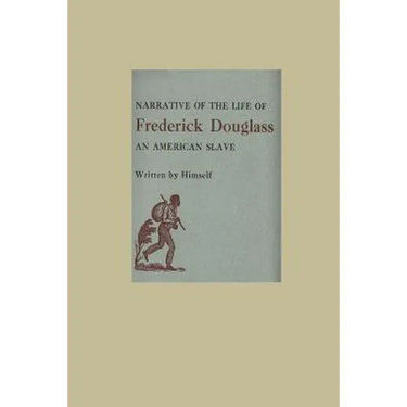 The Narrative of the Life of Frederick Douglass an American Slave