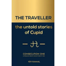 THE TRAVELLER the untold stories of Cupid: consecution one