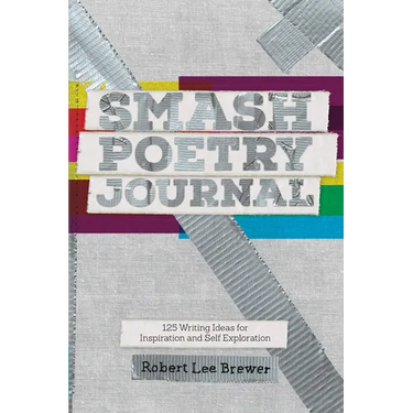 Smash Poetry Journal: 125 Writing Ideas for Inspiration and Self Exploration