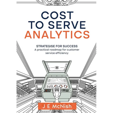 Cost to Serve Analytics: Strategise for success: A practical roadmap for customer service efficiency