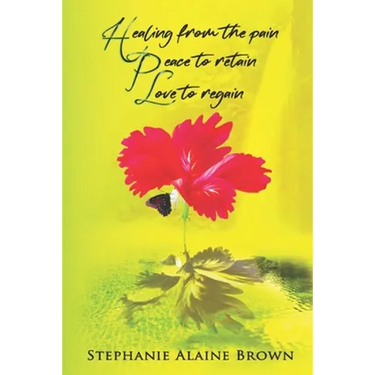 Healing from the pain Peace to retain Love to regain