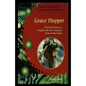 Grace Hopper: The First Woman to Program the First Computer in the United States