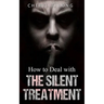 How To Deal With The Silent Treatment