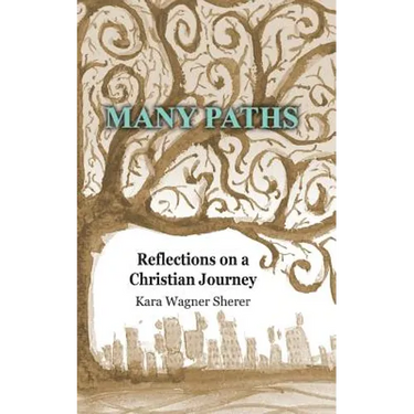 Many Paths: Reflections on a Christian Journey