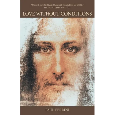 Love Without Conditions: Reflections of the Christ Mind, Part 1