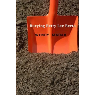 Burying Betty Lee Berto