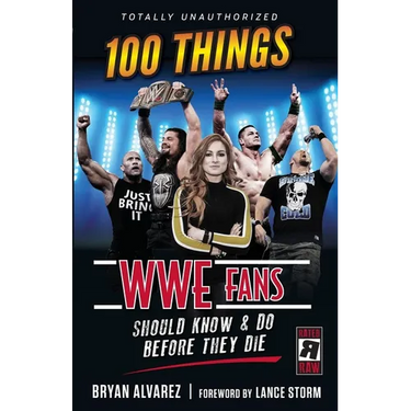 100 Things WWE Fans Should Know & Do Before They Die