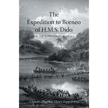 EXPEDITION TO BORNEO OF H.M.S. DIDO FOR THE SUPPRESSION OF PIRACY Volume Two