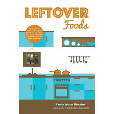 Leftover Foods: With Optional and Substitutable Ingredients