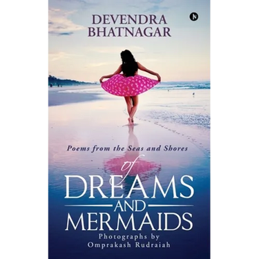 Of Dreams and Mermaids: Poems from the Seas and Shores