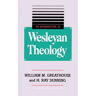 An Introduction to Wesleyan Theology
