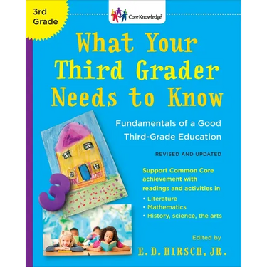 What Your Third Grader Needs to Know (Revised and Updated): Fundamentals of a Good Third-Grade Education