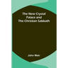 The New Crystal Palace and the Christian Sabbath