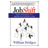 Jobshift: How to Prosper in a Workplace Without Jobs