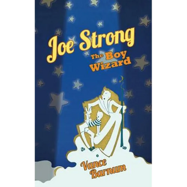 Joe Strong, the Boy Wizard
