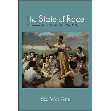 The State of Race: Asian/American Fiction after World War II