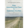 From Somewhere Over There To Somewhere Over Here