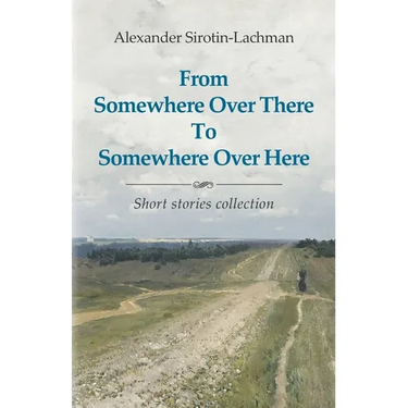From Somewhere Over There To Somewhere Over Here