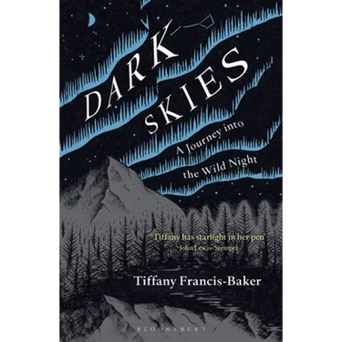 Dark Skies: A Journey Into the Wild Night